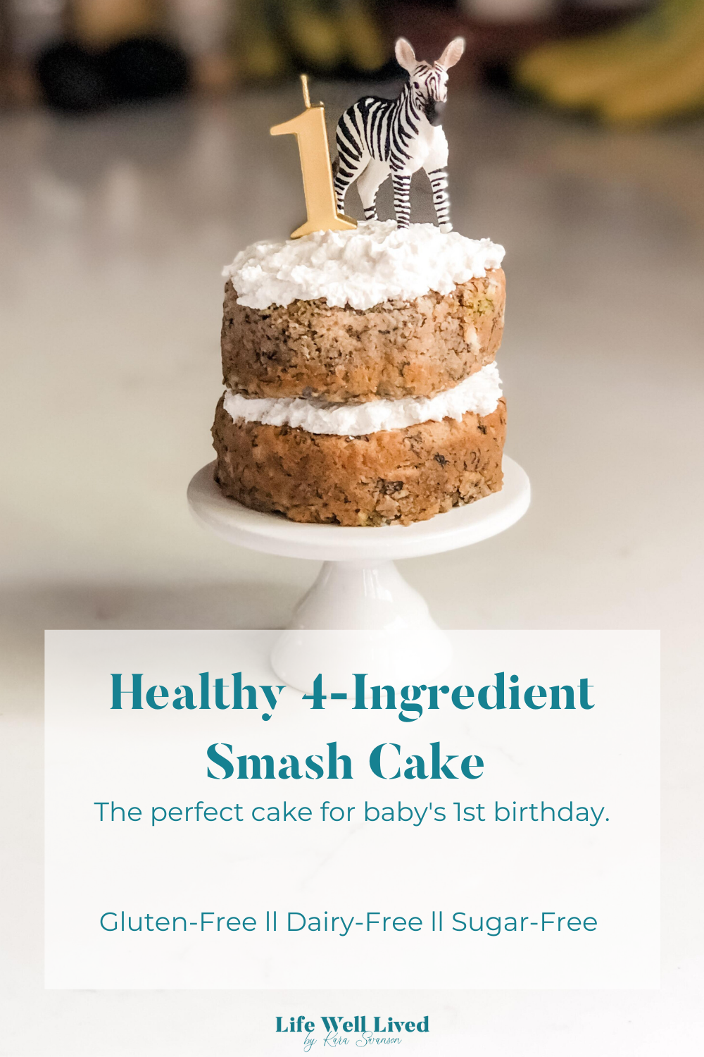 Healthy Smash Cake: Sugar-Free + Gluten Free — Life Well Lived